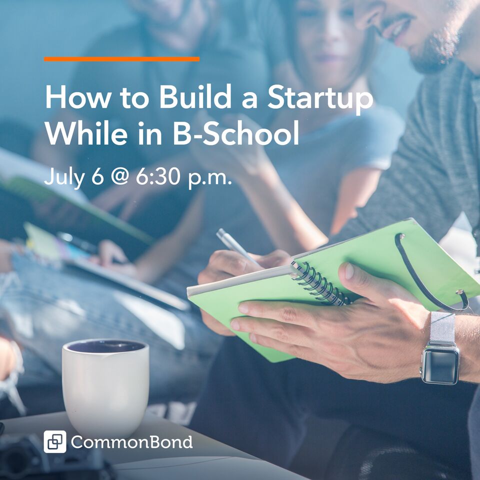 How To Build A Startup While In B-School