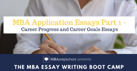 Permalink to: "MBA Application Essays Part 1: Career Progress And Career Goals Essays"