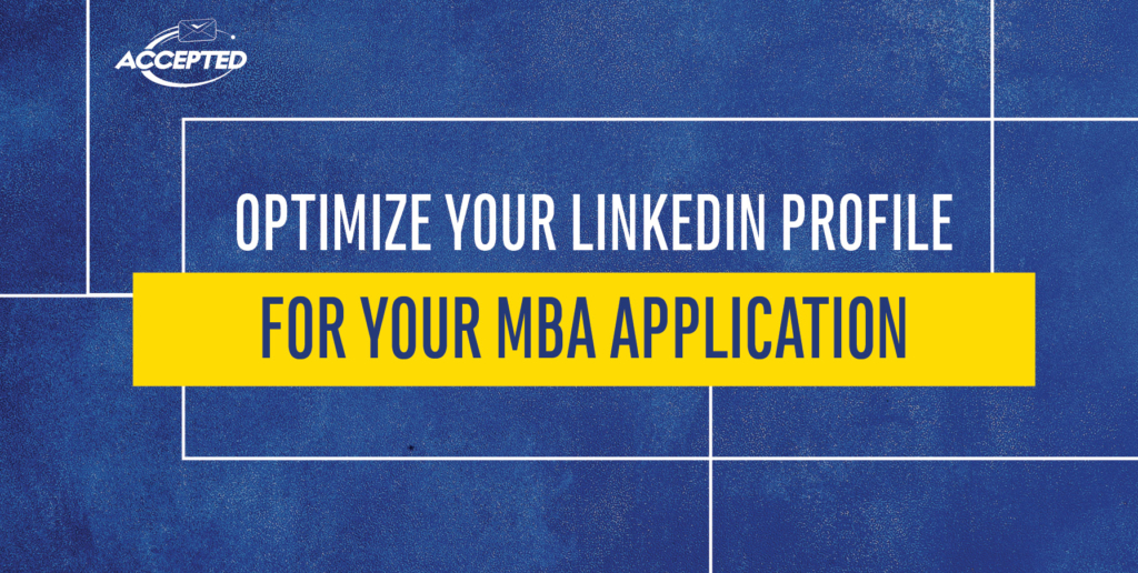 linkedin profile optimization tips for your mba application