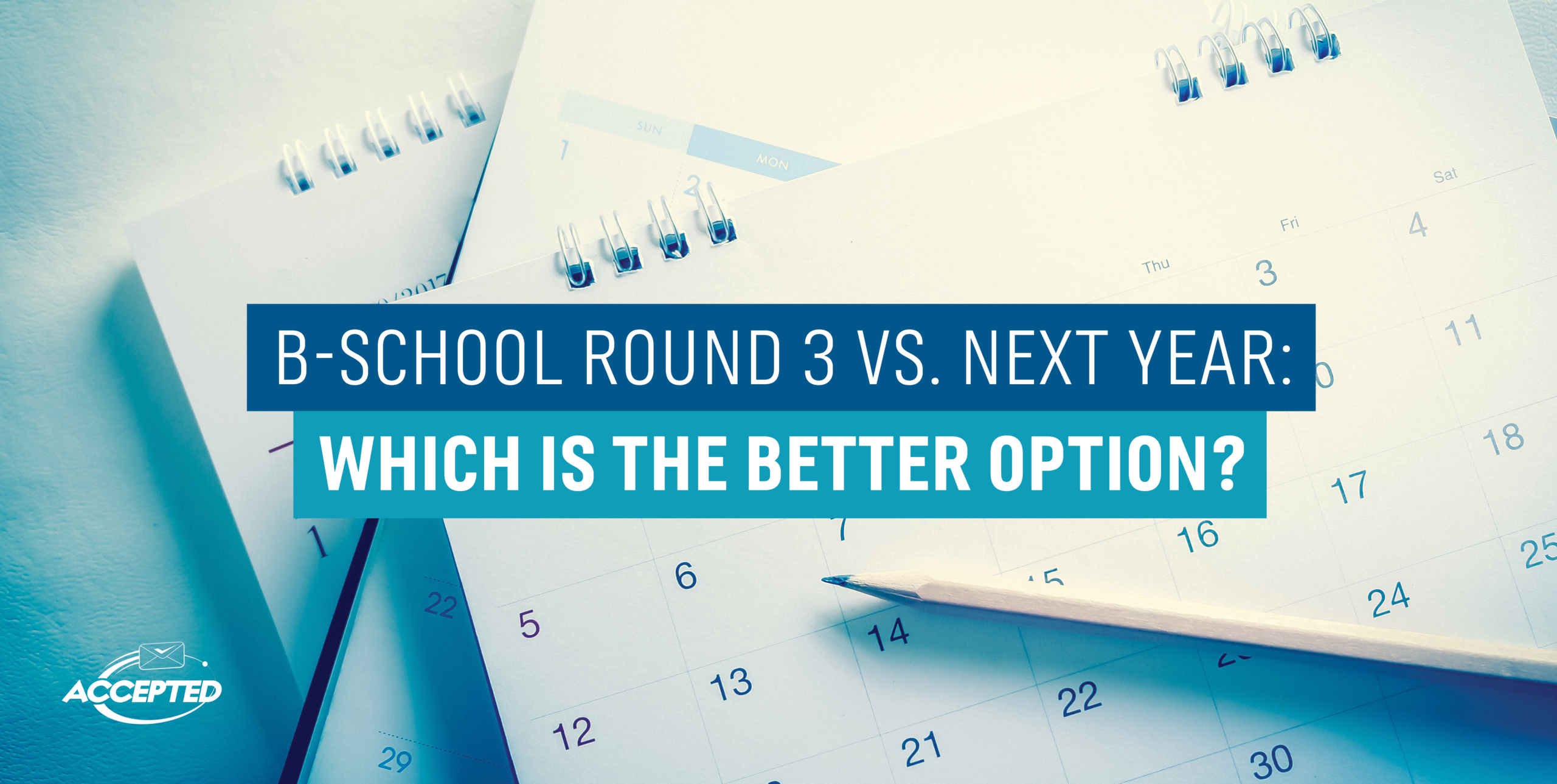 Permalink to: "B-School Round 3 vs. Next Year: Which Is The Better Option?"
