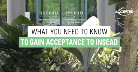 Permalink to: "What You Need To Know To Gain Acceptance To INSEAD"