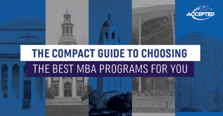 Permalink to: "The Compact Guide To Choosing The Best MBA Programs For You"