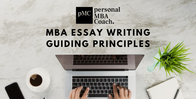 MBA essay writing guiding principles from Personal MBA Coach