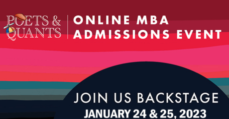 Permalink to: "Backstage With Poets&Quants: 2023 Online MBA Admissions Event"