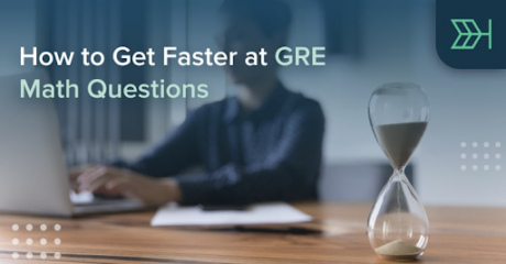 Permalink to: "How To Get Faster At GRE Math Questions"