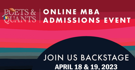 Permalink to: "Backstage With Poets&Quants: Spring 2023 Online MBA Admissions Event"