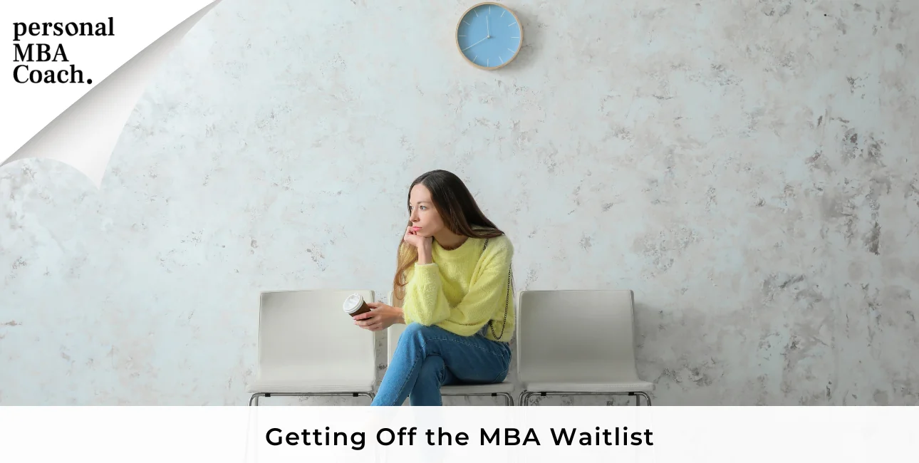 Poets&Quants | Personal MBA Coach’s Tips For Getting Off The MBA Waitlist