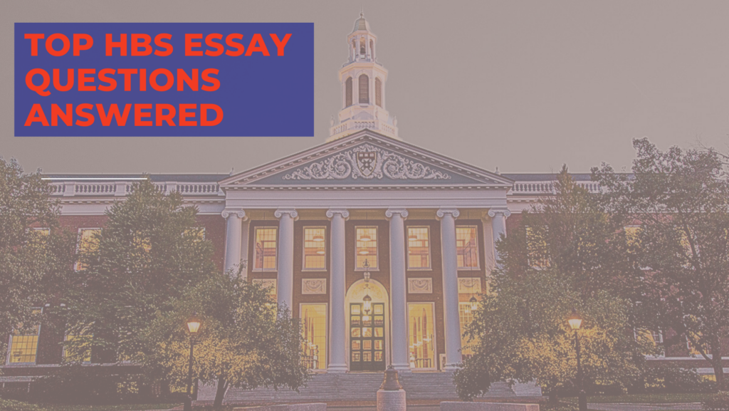 Top HBS Essay Questions Answered