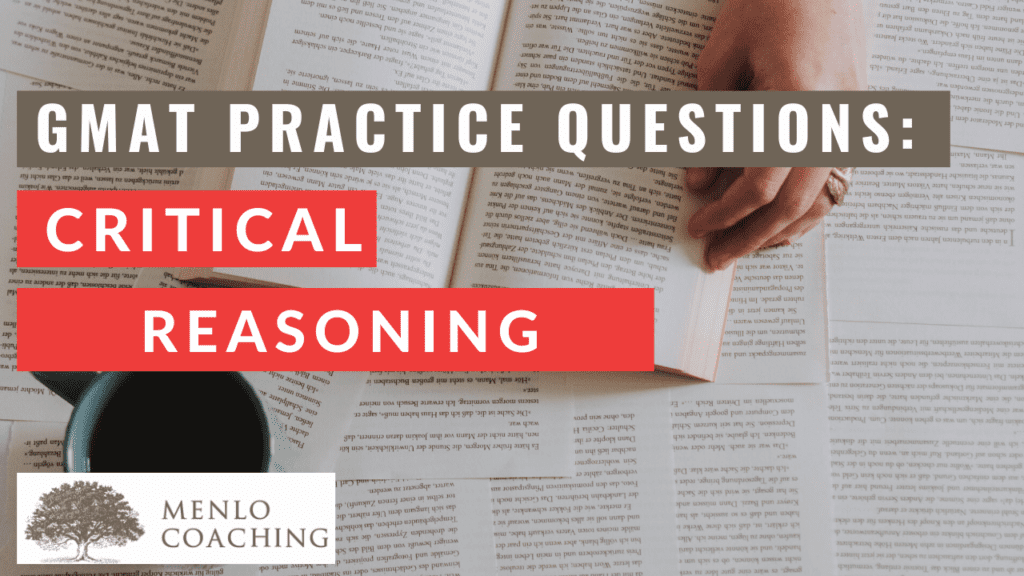 GMAT Critical Reasoning Questions (+ Answers) 