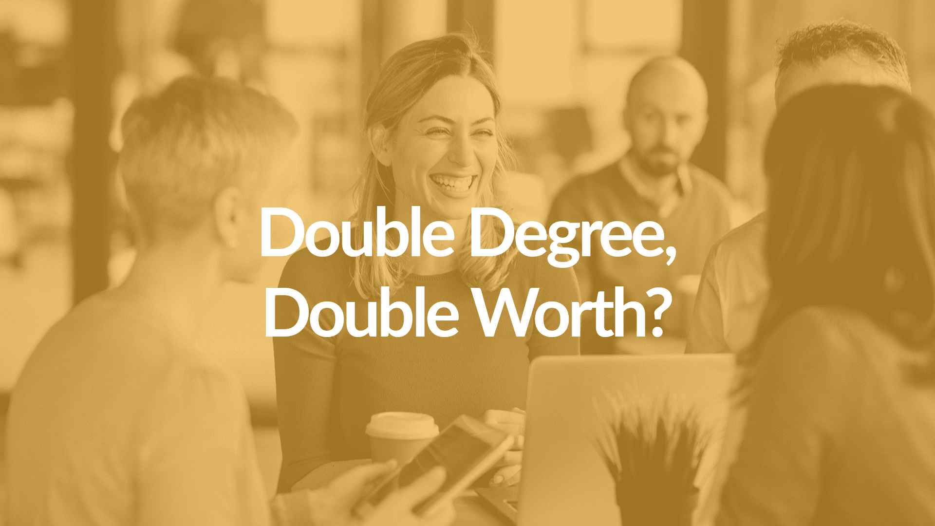 Business Casual: Double Degree, Double Worth?