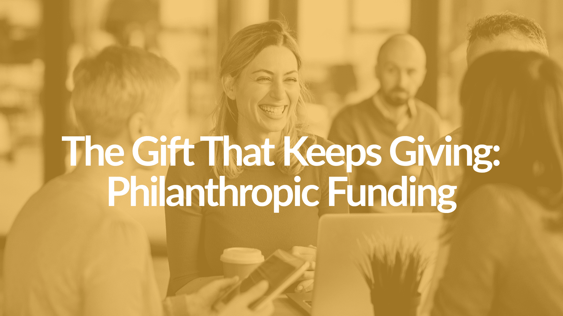 Business Casual: The Gift That Keeps Giving: Philanthropic Funding