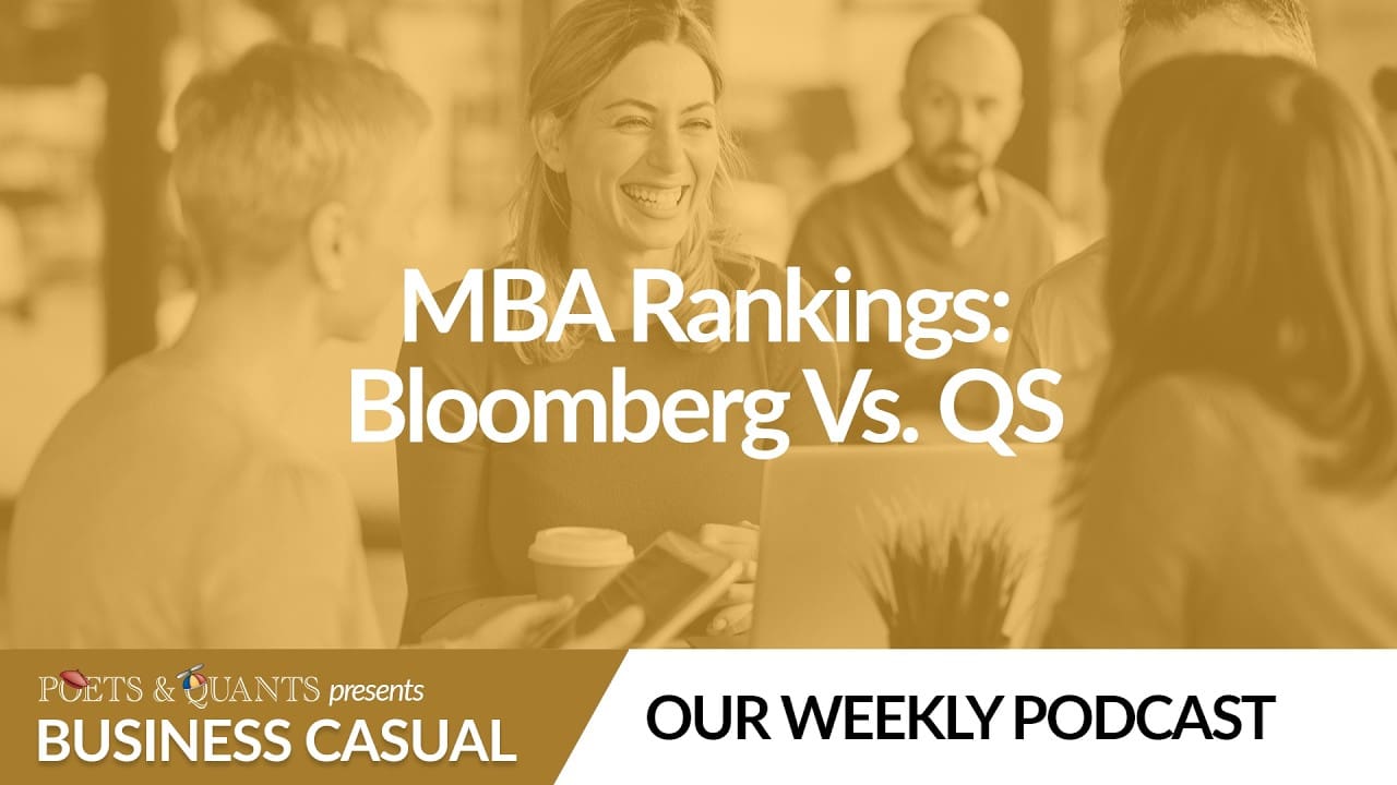 MBA Rankings: Bloomberg Versus QS